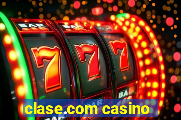 clase.com casino